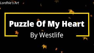 Westlife  Puzzle Of My Heart lyrics [upl. by Yrtnahc]