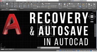 AutoCAD Autosave  Unsaved File Recovery  Backup Files [upl. by Barbette]