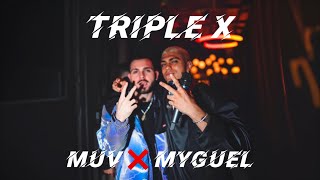 MUV ❌ MYGUEL ​⁠  TRIPLE X  Prod Xmed Records [upl. by Woodford]