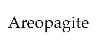 How to Pronounce Areopagite [upl. by Rosalind]