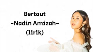 Nadin Amizah  Bertaut Lirik [upl. by Groos]