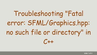 Troubleshooting quotFatal error SFMLGraphicshpp no such file or directoryquot in C [upl. by Lorrin]