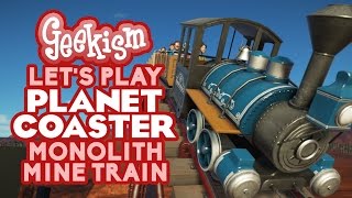 🎡 Monolith Mine Train  Lets Play Planet Coaster 02 [upl. by Teeniv]