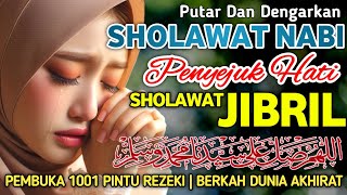 SHOLAWAT JIBRIL MERDU PENGANTAR TIDUR SHOLAWAT NABI MUHAMMAD SAW PENARIK REZEKI PALING MUSTAJAB [upl. by Twila742]