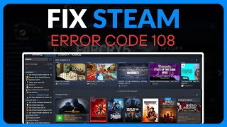 How To Fix Steam Error Code 108  Full Guide 2024 [upl. by Aeslehc]