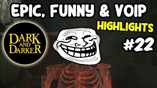 Epic Funny amp VOIP  DARK AND DARKER Highlights  Playtest 4  22 [upl. by Atenaz477]