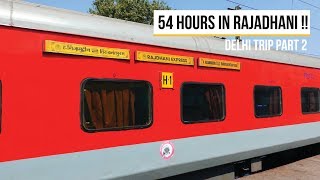 54 Hours in Rajdhani Express  Trivandrum To Nizamuddin Full Journey Coverage [upl. by Diao]