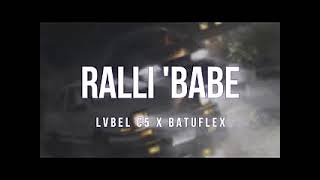 RalliBabe  Lvbel C5 ft Batuflex slowed  reverb [upl. by Ammann]