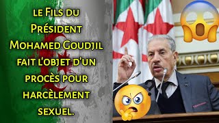 Algérie  le Fils du Président Mohamed Goudjil fait lobjet dun procès pour harcèlement sexuel [upl. by Zetram]