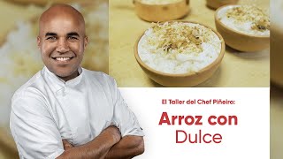 Arroz con Dulce  El Taller de Chef Piñeiro [upl. by Socher]