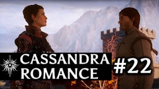 Dragon Age Inquisition  Cassandra Romance  Part 22  The Ideal Romance [upl. by Ki]