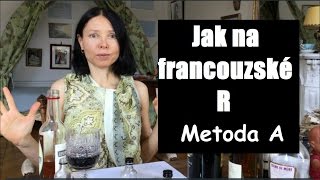 Francouzština pro začátečníky  Jak se naučit francouzské r  metoda A [upl. by Ahsyt445]