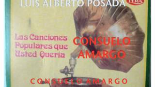 CONSUELO AMARGOLUIS ALBERTO POSADA [upl. by Paugh]