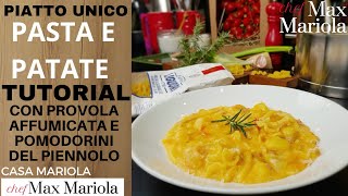 PASTA E PATATE alla Napoletana CON PROVOLA AFFUMICATA  Ricetta di Chef Max Mariola [upl. by Goeger164]