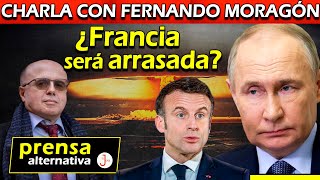 Soldados franceses cayeron en Ucrania Rusia se las cobrará a Macron Entrevista a Fernando Moragón [upl. by Anifled]