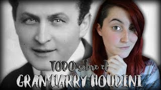 TODO sobre los MISTERIOS de HARRY HOUDINI  Nekane Flisflisher [upl. by Strang]