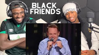 Bill Burr  Black Friends Clothes amp Harlem [upl. by Sirob86]