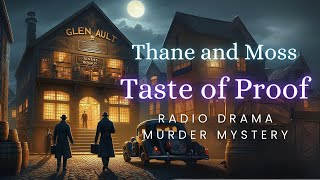 Thane and Moss  Taste of Proof  Murder Mystery  Radio Drama [upl. by Razid]