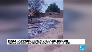 Attaque dun village Dogon au Mali  face au quotcarnagequot la quotsurviequot du pay en jeu IBK [upl. by Woodman]