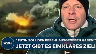 UKRAINEKRIEG quotPutin soll den Befehl ausgegeben habenquot Jetzt gibt es ein klares Ziel der Russen [upl. by Older852]