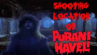 Shooting Locations of Purani Haveli 1989  Hindi Horror Movie [upl. by Nealy]