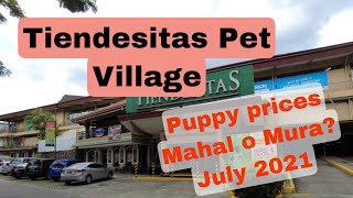 Tiendesitas Pet Village Puppy prices July 2021 mura or mahal [upl. by Arremat935]