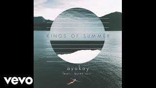 ayokay Quinn XCII  Kings of Summer Single Version  Audio ft Quinn XCII [upl. by Airdnassac]