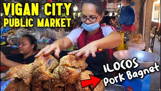 Palengke Tour in VIGAN CITY ILOCOS SUR PHILIPPINES  Lots of CRISPY PORK BAGNET Inside This Market [upl. by Lynn]