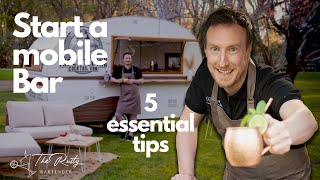 Rough guide to starting a mobile bar service  5 Easy Steps [upl. by Analahs]