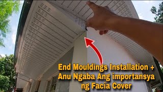 Pag Install ng End Mouldings  Facia Cover Kaylangan Ba O Hindi [upl. by Eulalie]