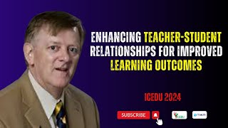 Enhancing TeacherStudent Relationships for Improved Learning Outcomes  Prof Eugene P Sheehan [upl. by Rianna]