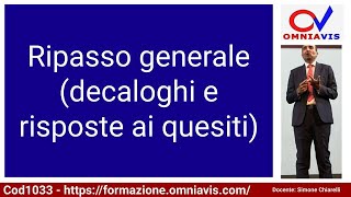 Cod1033  Lez 50 quotRipasso generale decaloghi e risposte ai quesitiquot [upl. by Oznofla]