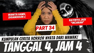 quotTANGGAL 4 JAM 4quot  KISAH HORROR WAWAK PART 34 [upl. by Lourie]