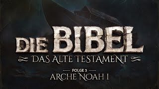 Die Bibel  Altes Testament  3  Arche Noah I [upl. by Ydissac113]