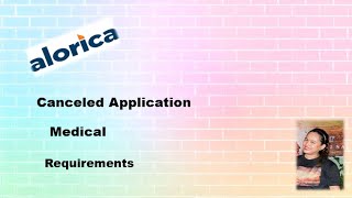 ALORICA Apllication Canceled application Requirements Medical [upl. by Sherie]