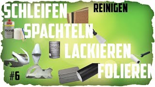 SchleifenSpachteln und Lackieren Teil 6 Reinigen GFK RENNVERKLEIDUNG AUFBEREITEN AUFBAUEN [upl. by Niall72]