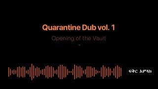 Quarantine Dub vol 1 [upl. by Infield]