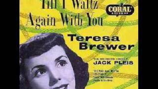 Teresa Brewer  Till I Waltz Again With You 1953 [upl. by Burton263]