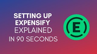 How To Set Up Expensify 2024 [upl. by Anetsirhc944]