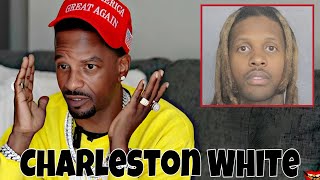 Charleston White on Lil Durk getting arrested quotIm Happy This is good for the black communityquot [upl. by Aronek]