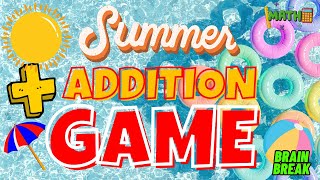 SUMMER ADDITION GAME BRAIN BREAK EXERCISE FOR KIDS MOVEMENT ACTIVITY MATH ADDING GAME [upl. by Breger]