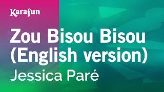 Zou Bisou Bisou English version  Jessica Paré  Karaoke Version  KaraFun [upl. by Donia]