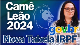 quotCarnêLeão 2024 Novidades e Atualização da Tabela IRPF 2024 [upl. by Karlen]