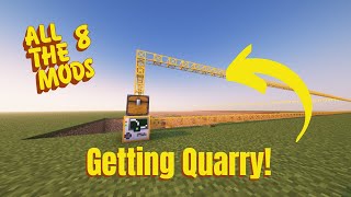 Modded Minecraft All The Mods 8  STARTING QUARRY 9 [upl. by Eitisahc]