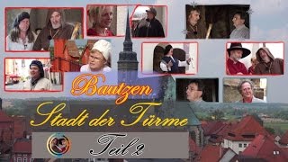 Bautzen  Stadt der Türme Teil 2 [upl. by Georgette]