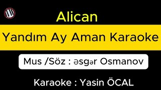 Yandım Ay Aman Karaoke  Alican  Azeri Şarkısı [upl. by Atcliffe]