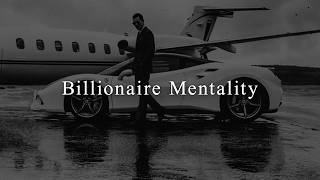 BILLIONAIRE MINDSET  Best Motivational Speech Compilation [upl. by Sisile973]