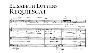 Elisabeth Lutyens — Requiescat 1971 Score Video [upl. by Pinelli]