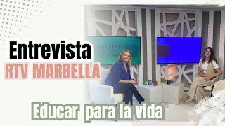 ¿Qué es EDUCAR PARA LA VIDA  Entrevista a Mari Carmen Conde en RTV Marbella [upl. by Tireb]