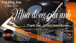 Mùa Đông Của Anh  Nhạc Hải Ngoại Xưa Còn Mãi Với Thời Gian Tình Ca Xưa Chất Chưa Đầy Tâm Trạng [upl. by Culberson]